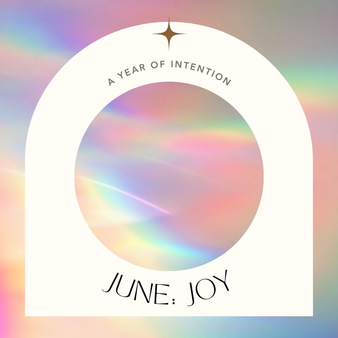 June: Setting a Joyful Intention