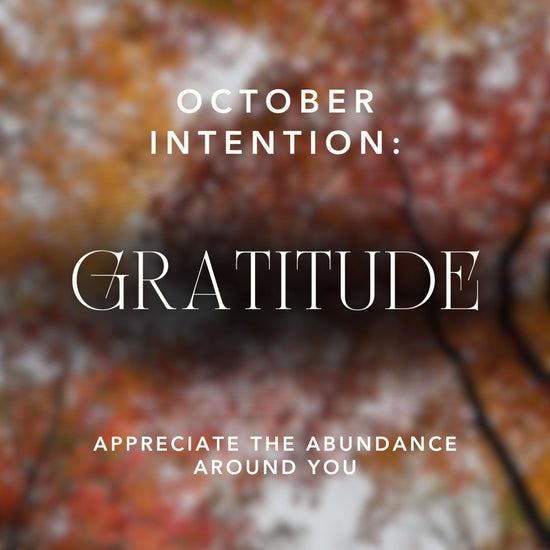 October intention-setting: gratitude and giving thanks for the abundance around you